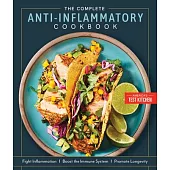 The Complete Anti-Inflammatory Cookbook: Optimize Health, Boost Your Immune System, Promote Longevity
