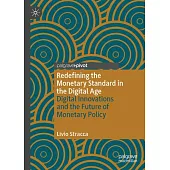 Redefining the Monetary Standard in the Digital Age: Digital Innovations and the Future of Monetary Policy