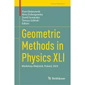 Geometric Methods in Physics XLI: Workshop, Bialystok, Poland, 2024