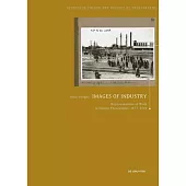 Images of Industry: Representations of Work in Iranian Photography, 1873-1938