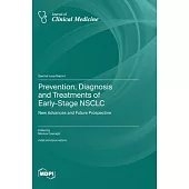Prevention, Diagnosis and Treatments of Early-Stage NSCLC: New Advances and Future Prospective