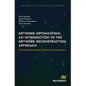 Network Optimization: An Introduction to the Network Reconstruction Approach: Network Reconstruction Approach to Optimization