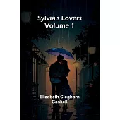 Sylvia’s Lovers - Volume 1