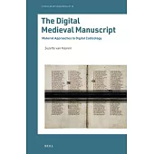 The Digital Medieval Manuscript: Material Approaches to Digital Codicology