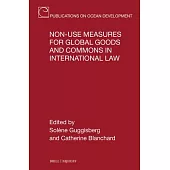Non-Use Measures for Global Goods and Commons in International Law