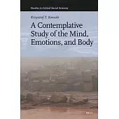 A Contemplative Study of the Mind, Emotions, and Body