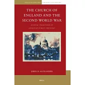 The Church of England and the Second World War: Ethical Traditions in Anglican Public Theology
