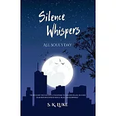 Silence Whispers: All Souls Day