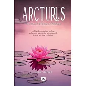 Arcturus - The Secret of Spiritual Evolution
