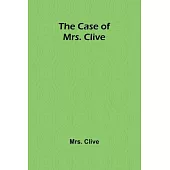 The Case of Mrs. Clive