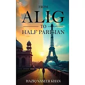 From Alig To Half Parisian