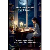 The Child’s World: Third Reader