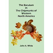 The Baculum in the Chipmunks of Western North America