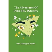 The adventures of Dora Bell, detective