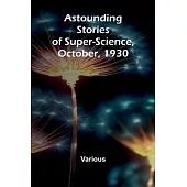Astounding Stories of Super-Science, October, 1930