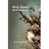 Birds, Beasts and Flowers