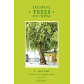 Iconic Trees of India: 75 Natural Wonders