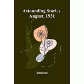 Astounding Stories, August, 1931