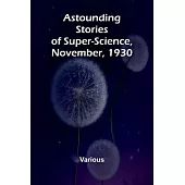 Astounding Stories of Super-Science, November, 1930