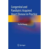 Congenital and Paediatric Acquired Heart Disease in Practice