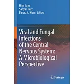 Viral and Fungal Infections of the Central Nervous System: A Microbiological Perspective