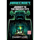 Minecraft: Journey to the Ancient City (An Official Minecraft Novel 22)
