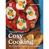 Cosy Cookbook: Hunker Down with These Tasty, Thrifty and Easy Comfort Food Recipes (National Trust)