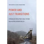 Power and Just Transitions: Struggles for a Post-Coal Future in an Appalachian Valley
