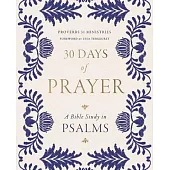 30 Days of Prayer: A Bible Study in Psalms