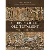 A Survey of the Old Testament Workbook: Revised and Updated