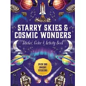 Starry Skies & Cosmic Wonders Sticker, Color & Activity Book: Over 500 Unique Stickers