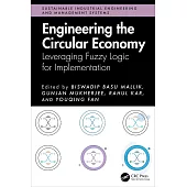 Engineering the Circular Economy: Leveraging Fuzzy Logic for Implementation