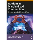 Fandom in Marginalized Communities: Rethinking Media Effects and Fans
