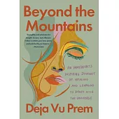 Beyond the Mountains: An Immigrant’s Inspiring Journey of Healing and Learning to Dance with the Universe