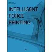 Intelligent Force Printing