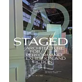 Architectural Design Journal: Issue 1. Staged: Architecture for Performance, Exhibition, and Fiction