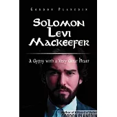 Solomon Levi MacKeefer: A Gypsy with a Very Great Heart