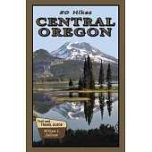 50 Hikes: Central Oregon