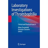 Laboratory Investigations of Thrombophilia: Clinical and Practical Aspects