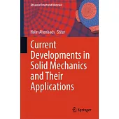 Current Developments in Solid Mechanics and Their Applications