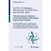 10th International Conference on the Development of Biomedical Engineering in Vietnam: Proceedings of Bme 10, July 25-27, 2024, Phan Thiet, Vietnam: H