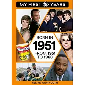 Born in 1951: From 1951 to 1968
