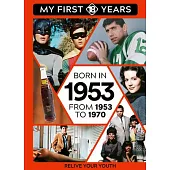 Born in 1953: From 1953 to 1970