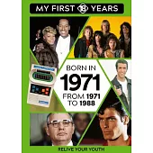 Born in 1971: From 1971 to 1988