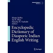 Encyclopedic Dictionary of Diasporic Indian English Writing