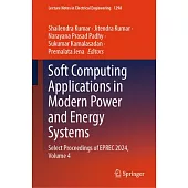 Soft Computing Applications in Modern Power and Energy Systems: Select Proceedings of Eprec 2024, Volume 4