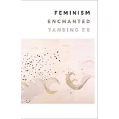 Feminism Enchanted