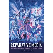 Reparative Media: Cultivating Stories and Platforms to Heal Our Culture