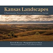 Kansas Landscapes: A Photographic Tour of the Region’s Geological History