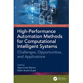 High-Performance Automation Methods for Computational Intelligent Systems: Challenges, Opportunities, and Applications